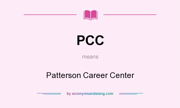What does PCC mean? It stands for Patterson Career Center