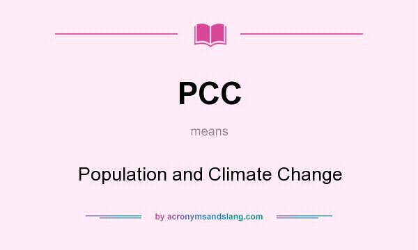 What does PCC mean? It stands for Population and Climate Change