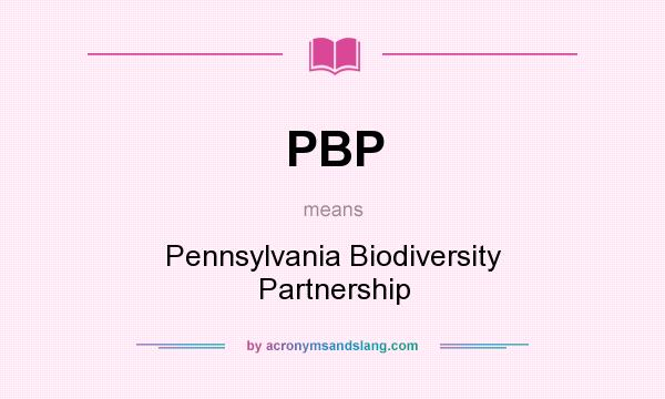 What does PBP mean? It stands for Pennsylvania Biodiversity Partnership