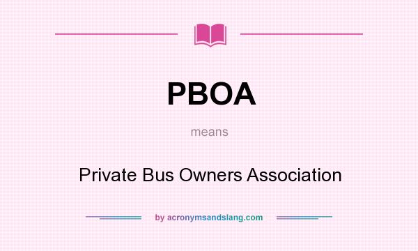 What does PBOA mean? It stands for Private Bus Owners Association