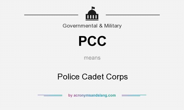What does PCC mean? It stands for Police Cadet Corps