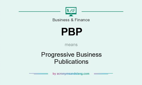 What does PBP mean? It stands for Progressive Business Publications