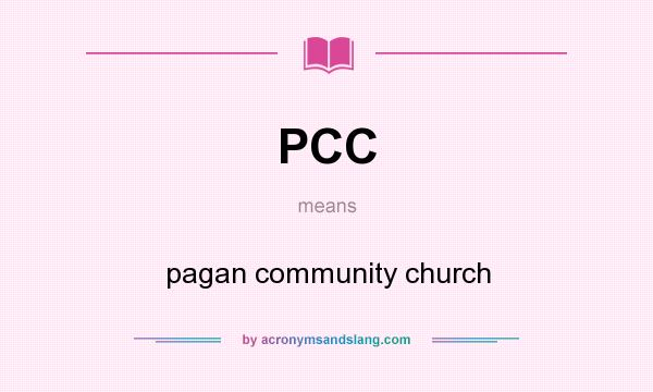 What does PCC mean? It stands for pagan community church