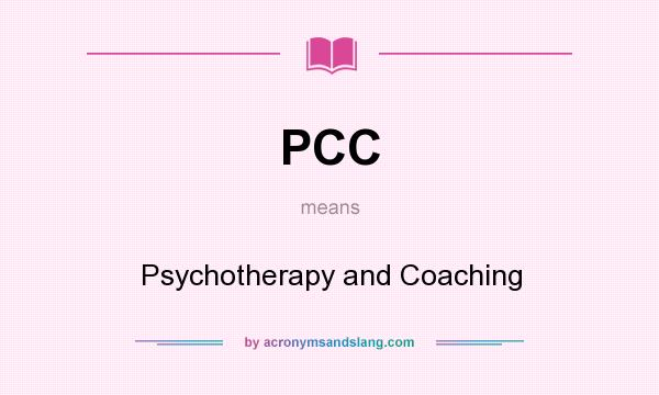 What does PCC mean? It stands for Psychotherapy and Coaching