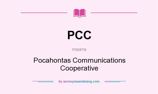 What does PCC mean? It stands for Pocahontas Communications Cooperative