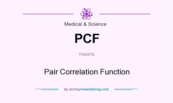 What does PCF mean? It stands for Pair Correlation Function