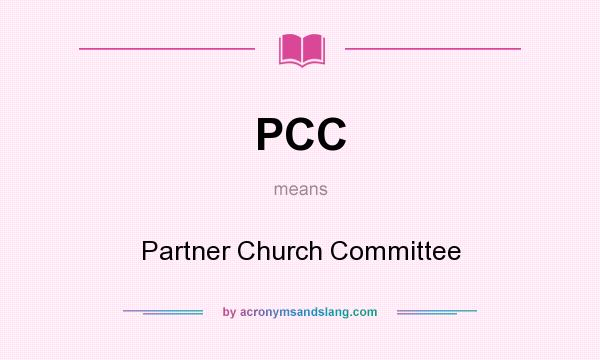 What does PCC mean? It stands for Partner Church Committee