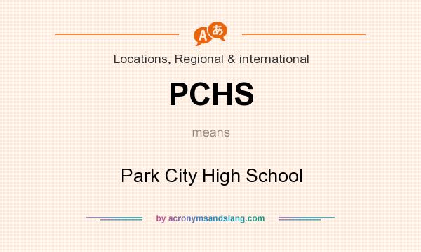 What does PCHS mean? It stands for Park City High School