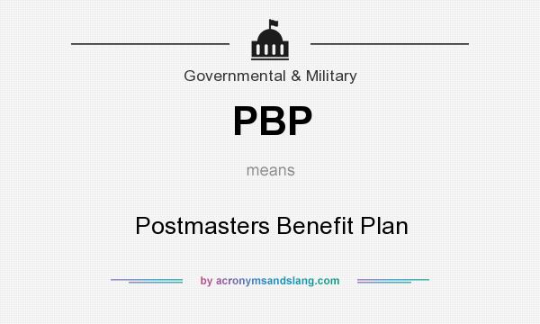 What does PBP mean? It stands for Postmasters Benefit Plan