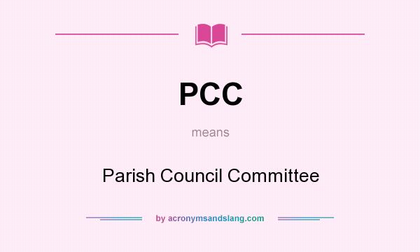 What does PCC mean? It stands for Parish Council Committee