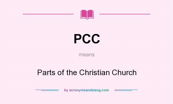 What does PCC mean? It stands for Parts of the Christian Church