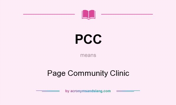 What does PCC mean? It stands for Page Community Clinic