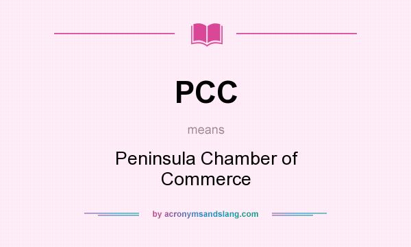 What does PCC mean? It stands for Peninsula Chamber of Commerce