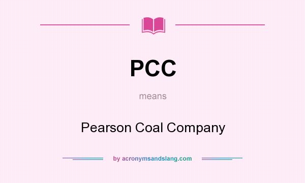 What does PCC mean? It stands for Pearson Coal Company