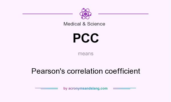 What does PCC mean? It stands for Pearson`s correlation coefficient