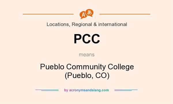 What does PCC mean? It stands for Pueblo Community College (Pueblo, CO)