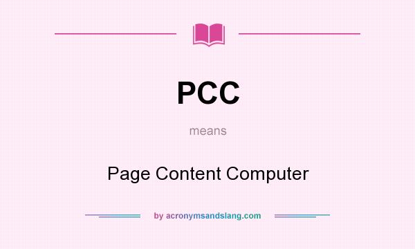 What does PCC mean? It stands for Page Content Computer