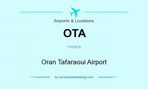 What does OTA mean? It stands for Oran Tafaraoui Airport