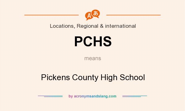 What does PCHS mean? It stands for Pickens County High School