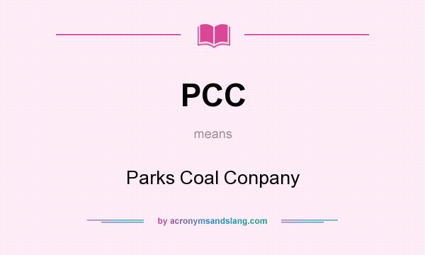 What does PCC mean? It stands for Parks Coal Conpany