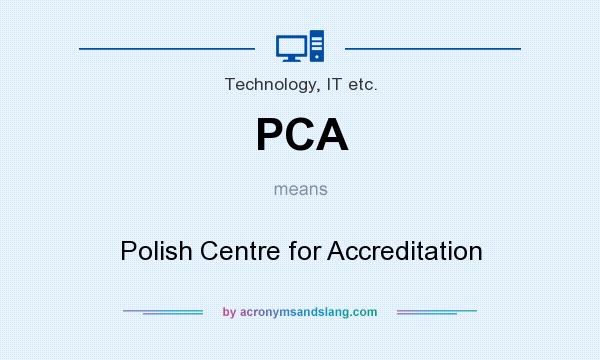 What does PCA mean? It stands for Polish Centre for Accreditation