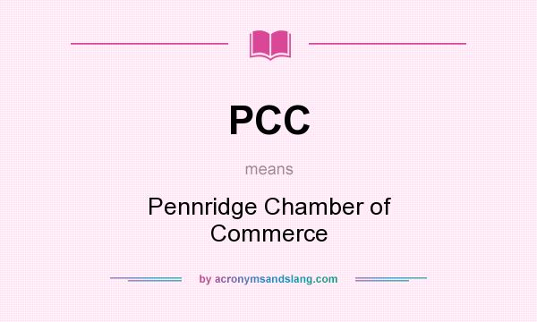 What does PCC mean? It stands for Pennridge Chamber of Commerce