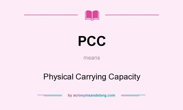 What does PCC mean? It stands for Physical Carrying Capacity