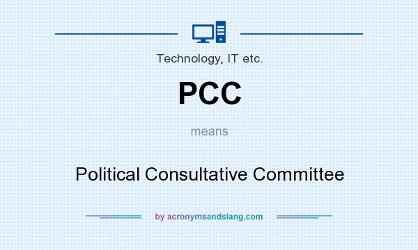 What does PCC mean? It stands for Political Consultative Committee