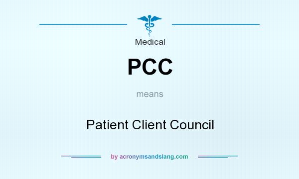 What does PCC mean? It stands for Patient Client Council