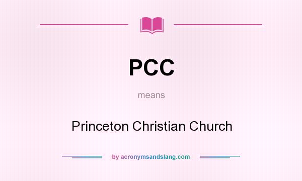 What does PCC mean? It stands for Princeton Christian Church