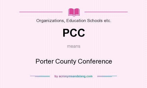 What does PCC mean? It stands for Porter County Conference