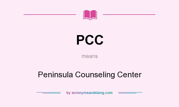What does PCC mean? It stands for Peninsula Counseling Center