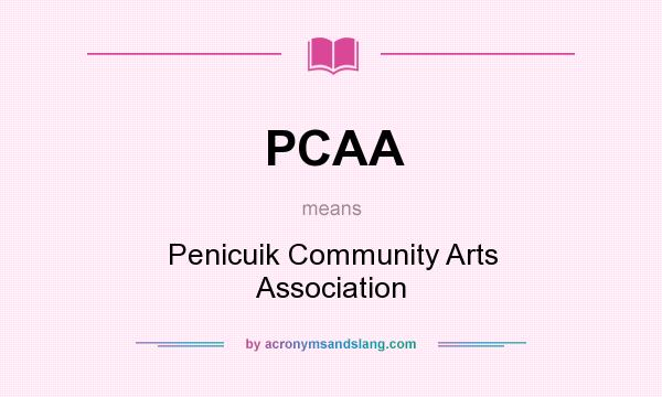 What does PCAA mean? It stands for Penicuik Community Arts Association