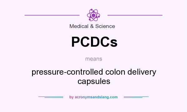 What does PCDCs mean? It stands for pressure-controlled colon delivery capsules