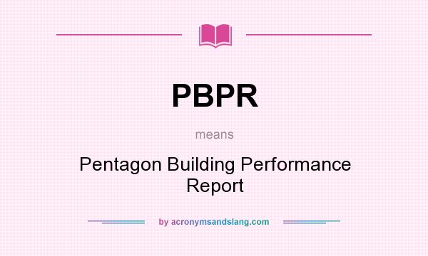 What does PBPR mean? It stands for Pentagon Building Performance Report