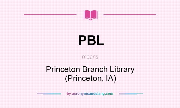 What does PBL mean? It stands for Princeton Branch Library (Princeton, IA)