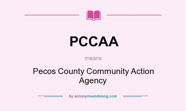 What does PCCAA mean? It stands for Pecos County Community Action Agency