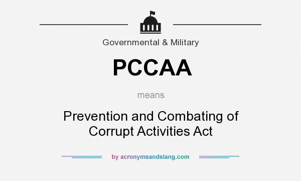 What does PCCAA mean? It stands for Prevention and Combating of Corrupt Activities Act