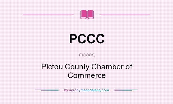 What does PCCC mean? It stands for Pictou County Chamber of Commerce