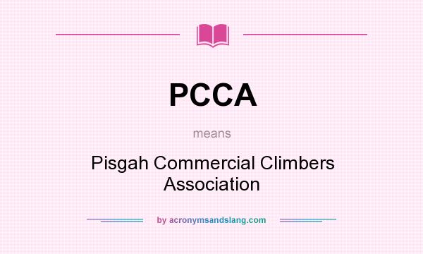 What does PCCA mean? It stands for Pisgah Commercial Climbers Association