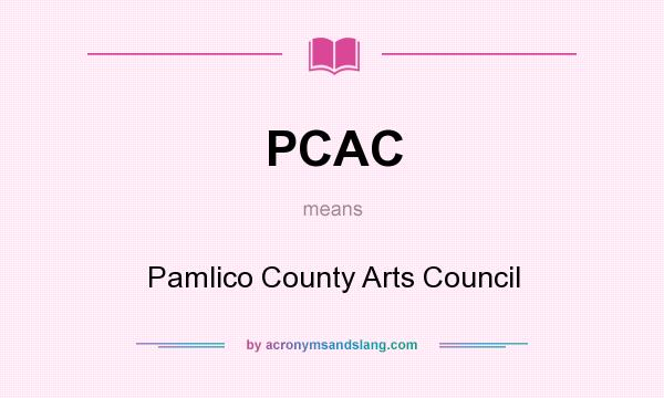 What does PCAC mean? It stands for Pamlico County Arts Council