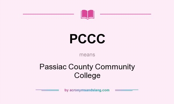 What does PCCC mean? It stands for Passiac County Community College