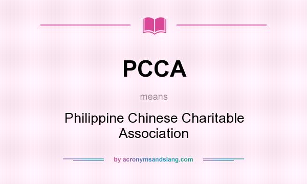 What does PCCA mean? It stands for Philippine Chinese Charitable Association