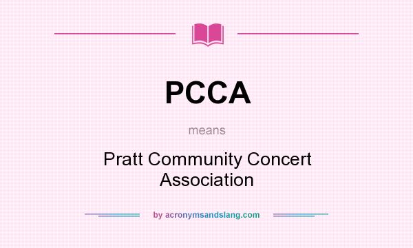 What does PCCA mean? It stands for Pratt Community Concert Association