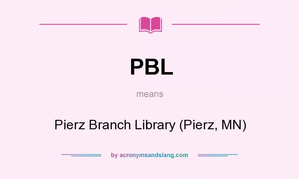 What does PBL mean? It stands for Pierz Branch Library (Pierz, MN)