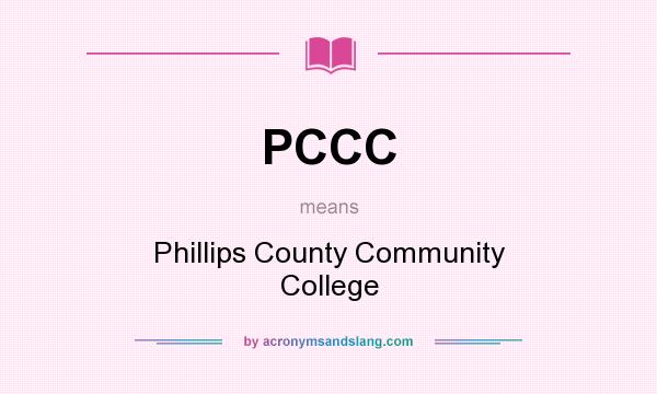What does PCCC mean? It stands for Phillips County Community College
