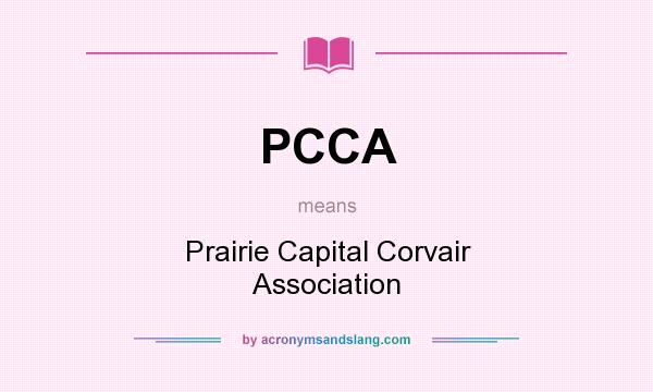 What does PCCA mean? It stands for Prairie Capital Corvair Association