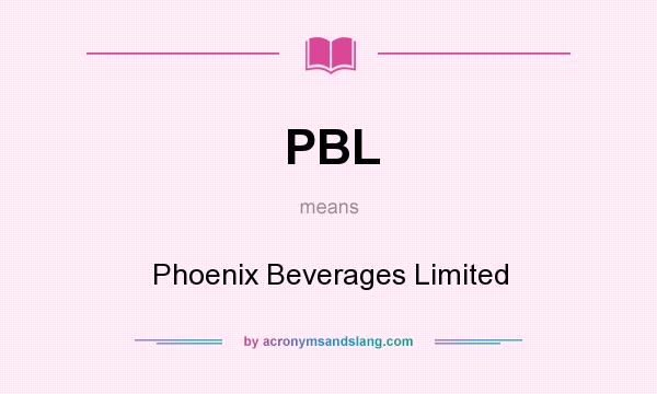 What does PBL mean? It stands for Phoenix Beverages Limited