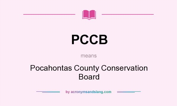 What does PCCB mean? It stands for Pocahontas County Conservation Board