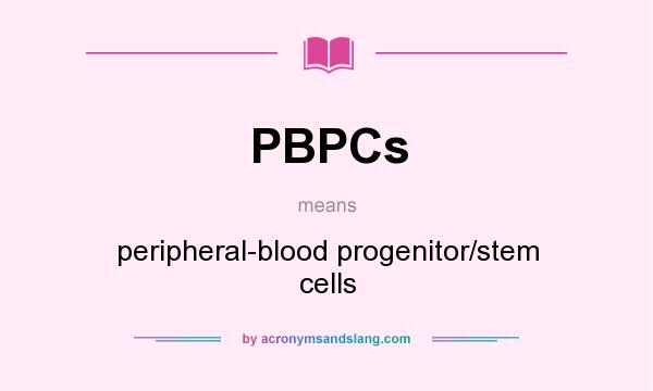 What does PBPCs mean? It stands for peripheral-blood progenitor/stem cells